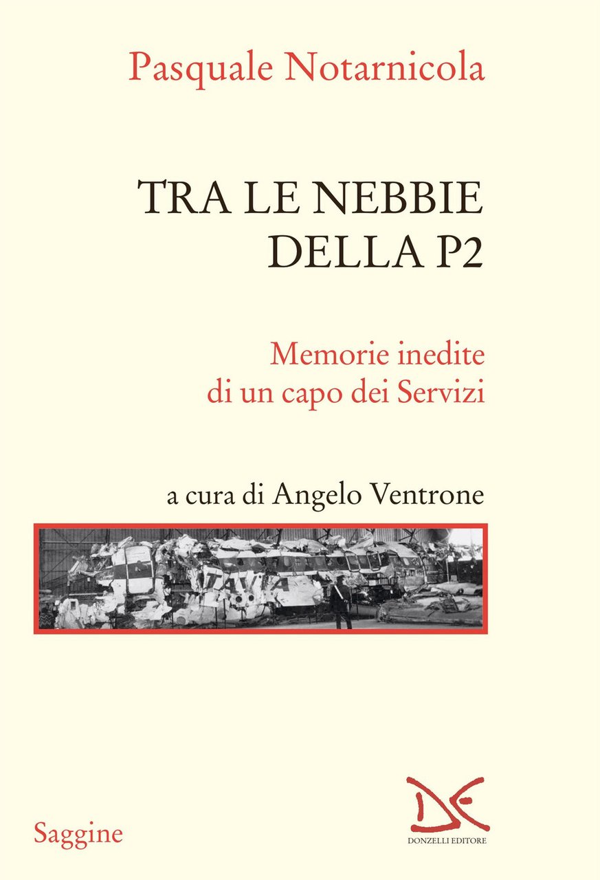 Tra le nebbie della P2. Memorie inedite di un capo …