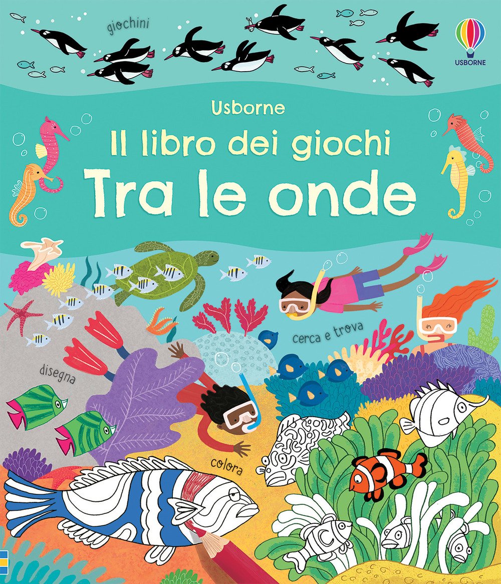 Tra le onde. Il libro dei giochi. Ediz. a colori