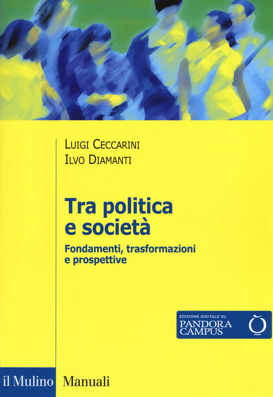 Tra politica e società. Fondamenti, trasformazioni e prospettive | Immagine principale