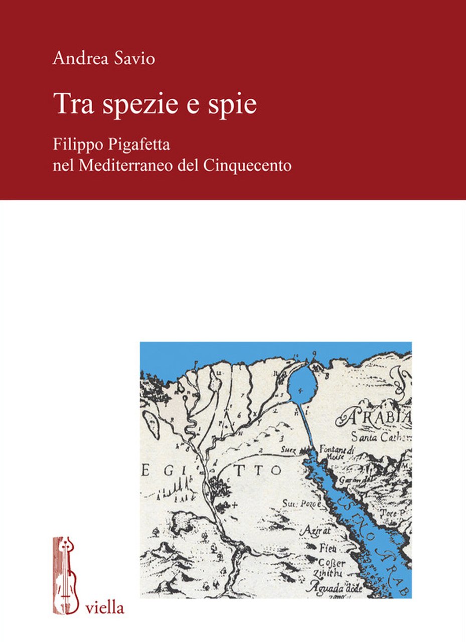 Tra spezie e spie. Filippo Pigafetta nel Mediterraneo del Cinquecento | Immagine principale