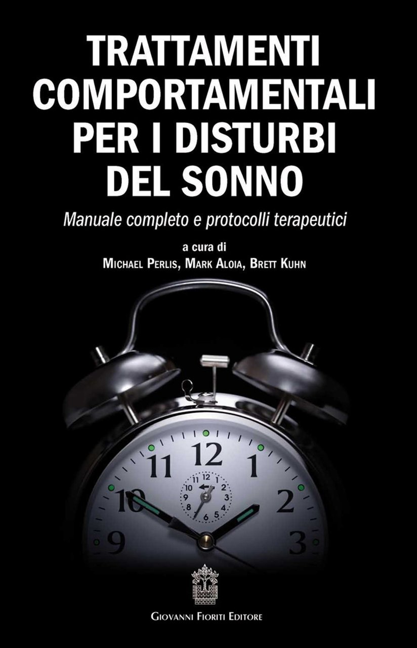 Trattamenti comportamentali per i disturbi del sonno. Manuale completo e …