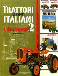Trattori classici italiani. Ediz. illustrata. Vol. 2: I documenti