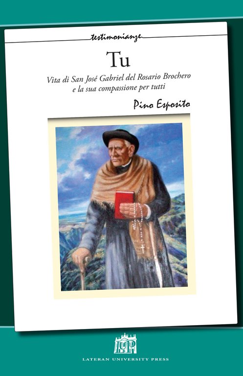 Tu. Vita di San Josè Gabriel Del Rosario Brochero e la sua compassione ...