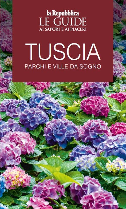 Tuscia. Parchi e ville da sogno. Le guide ai sapori … | Immagine principale