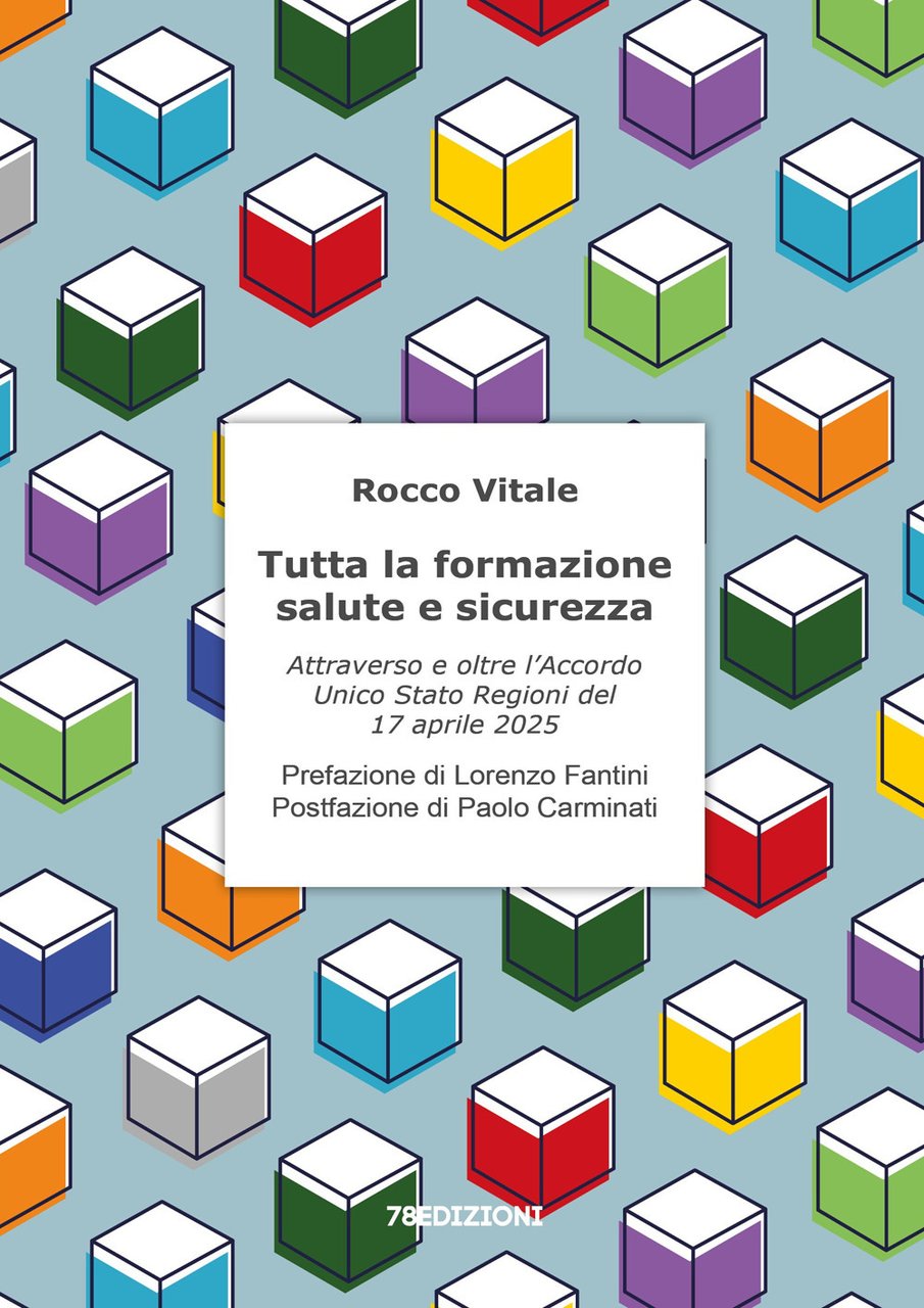 Tutta la formazione salute e sicurezza. Attraverso e oltre l'Accordo …