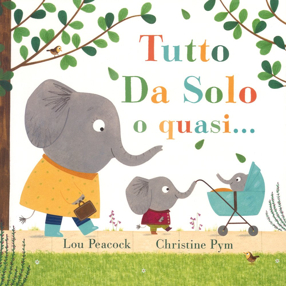 Tutto da solo o quasi. Ediz. a colori