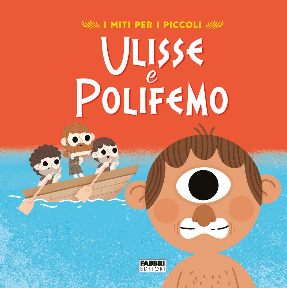 Ulisse e Polifemo. I miti per i piccoli. Ediz. a …