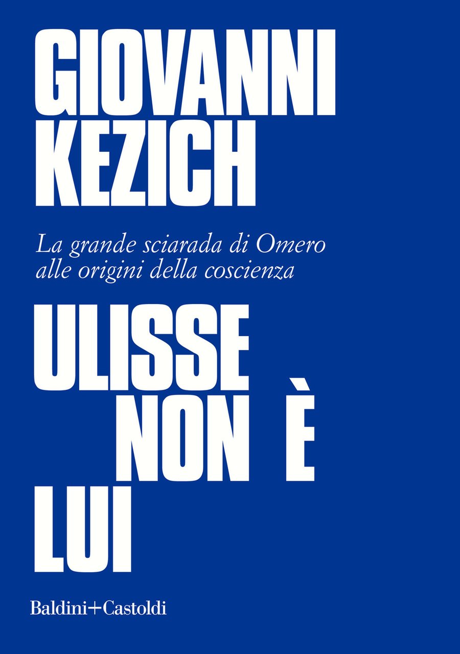 Ulisse non è lui. La grande sciarada di Omero alle …