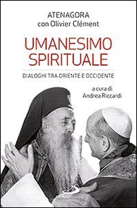 Umanesimo spirituale. Dialoghi tra Oriente e Occidente | Immagine principale