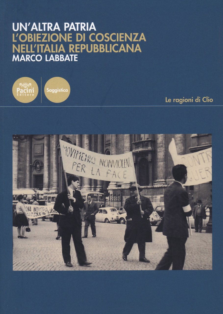 Un'altra patria. L'obiezione di coscienza nell'Italia repubblicana