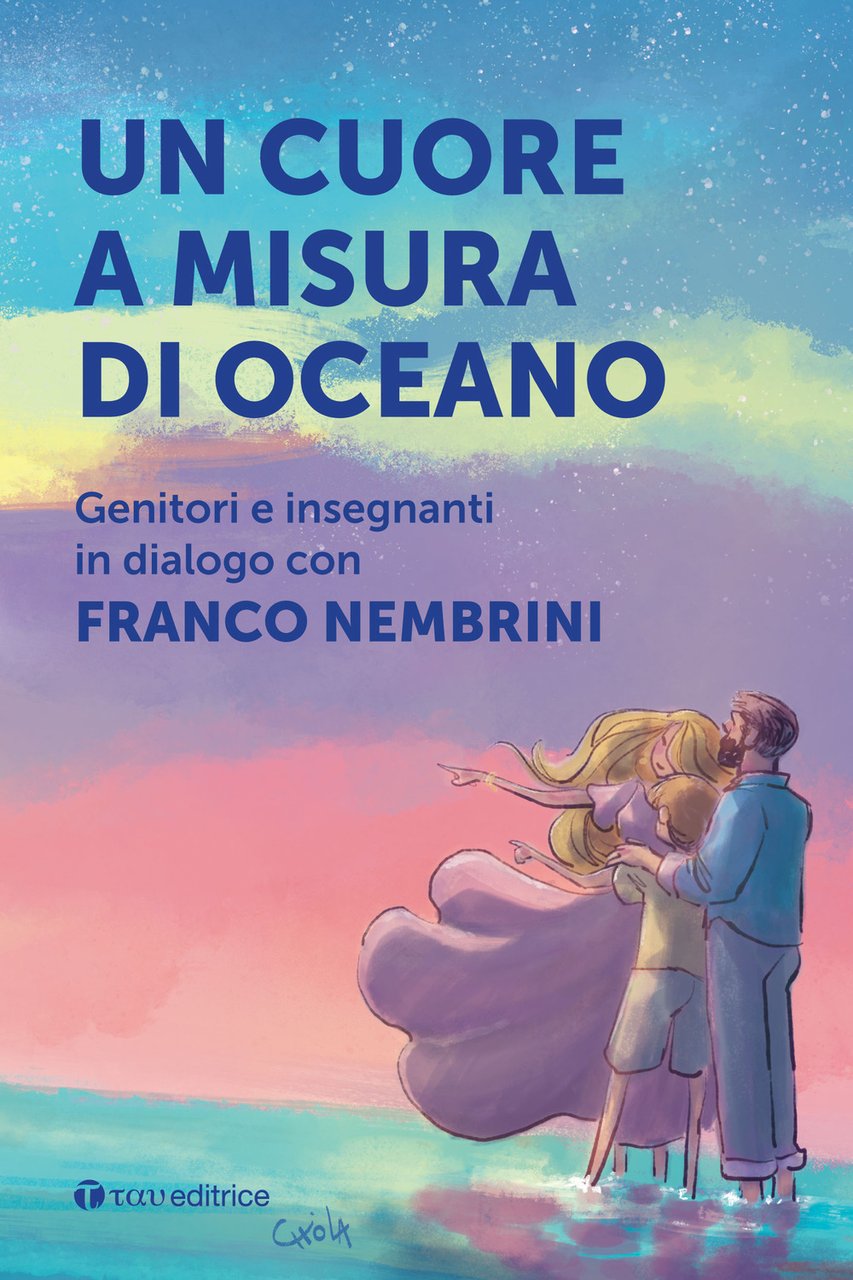 Un cuore a misura di oceano. Genitori e insegnanti in …