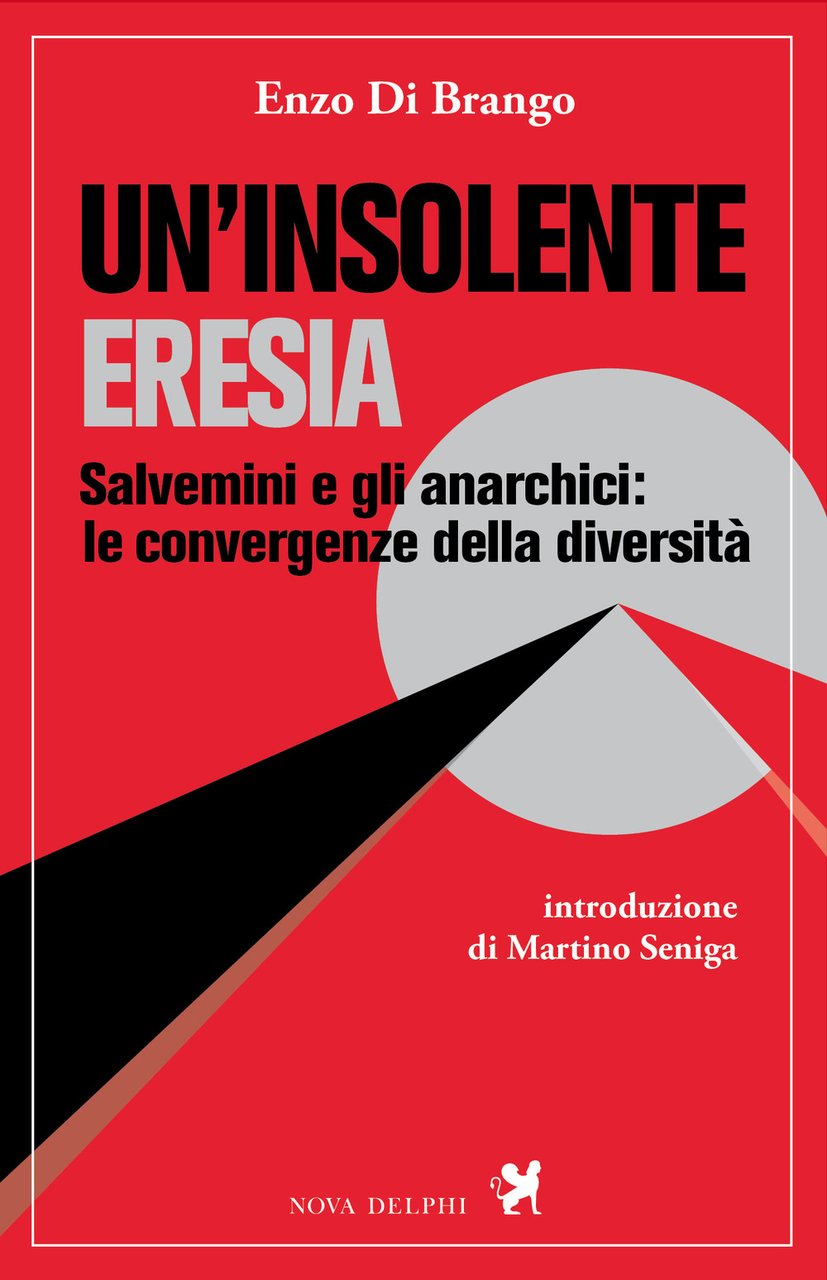 Un'insolente eresia. Salvemini e gli anarchici: le convergenze della diversità | Immagine principale