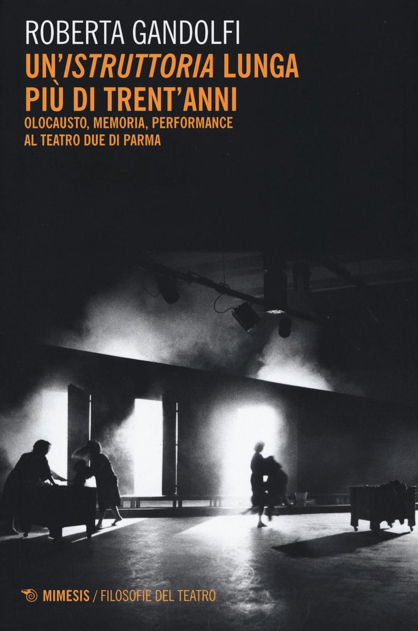 Un'«istruttoria» lunga più di trent'anni. Olocausto, memoria, performance al Teatro …