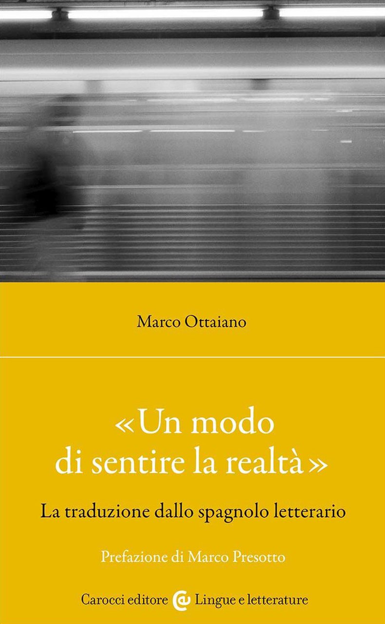 «Un modo di sentire la realtà». La traduzione dallo spagnolo …