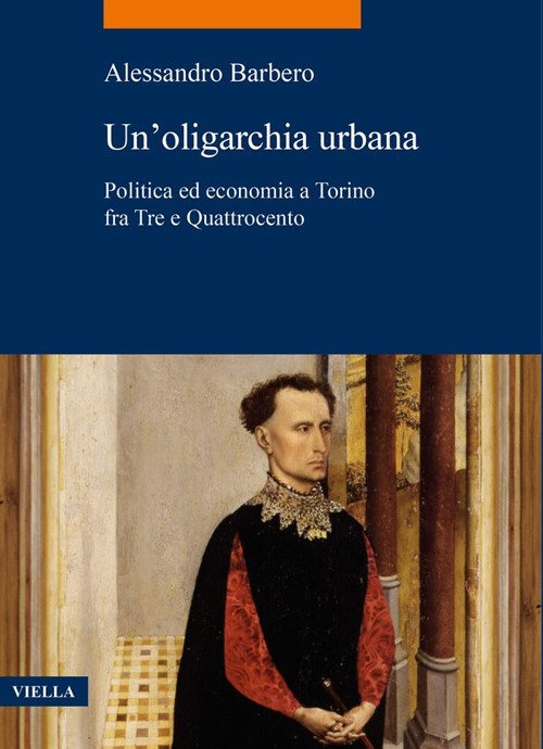 Un'oligarchia urbana. Politica ed economia a Torino fra Tre e …