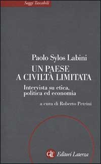 Un paese a civiltà limitata. Intervista su etica, politica ed …