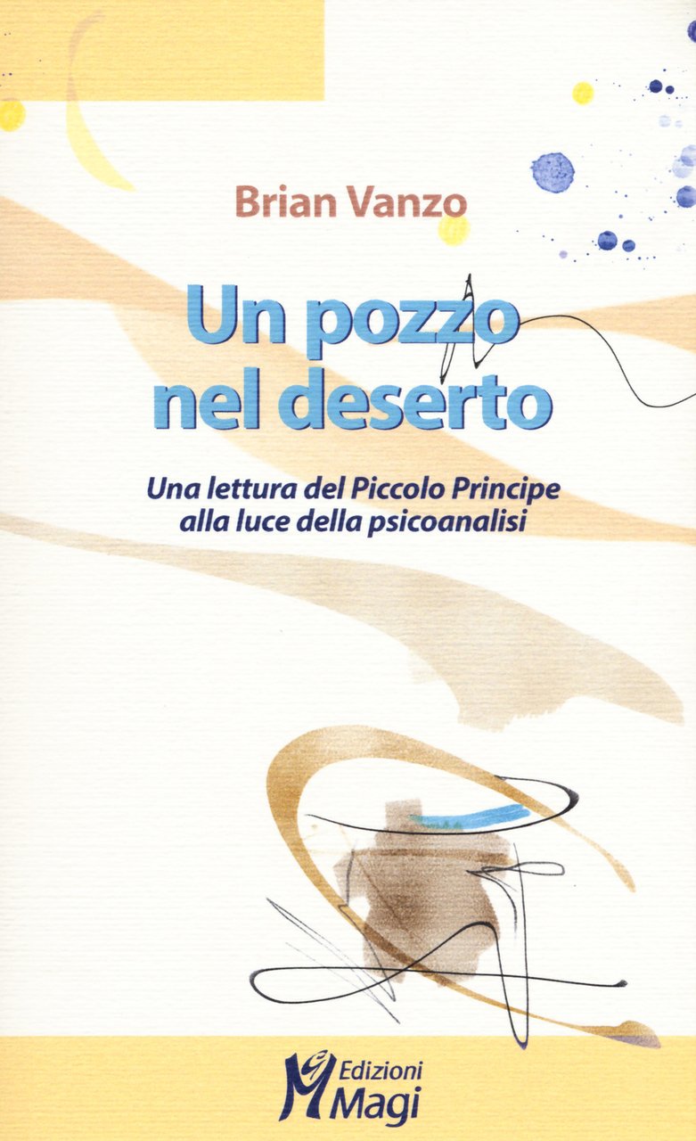 Un pozzo nel deserto. Una lettura del Piccolo Principe alla …