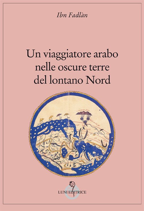 Un viaggiatore arabo nelle oscure terre del lontano Nord