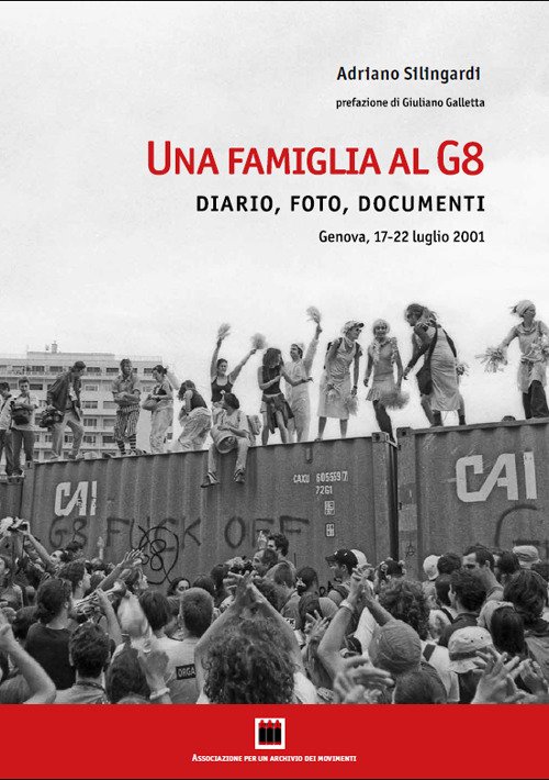 Una famiglia al G8. Diario, foto, documenti. Genova, 17-22 luglio … | Immagine principale