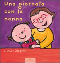 Una giornata con la nonna. Ediz. illustrata | Immagine principale
