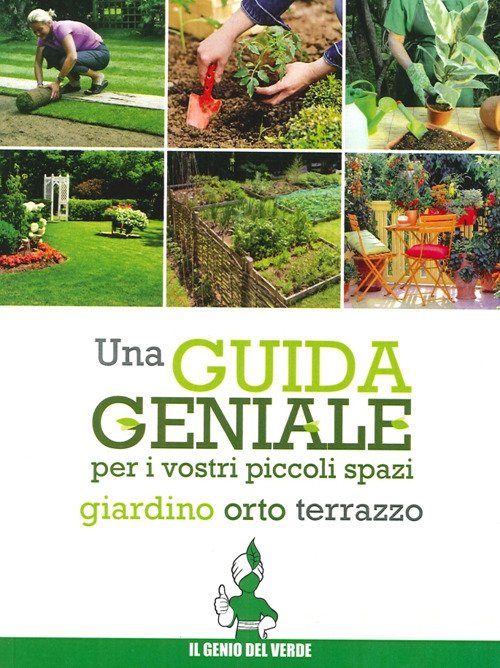 Una guida geniale. Orto, giardino, terrazzo | Immagine principale