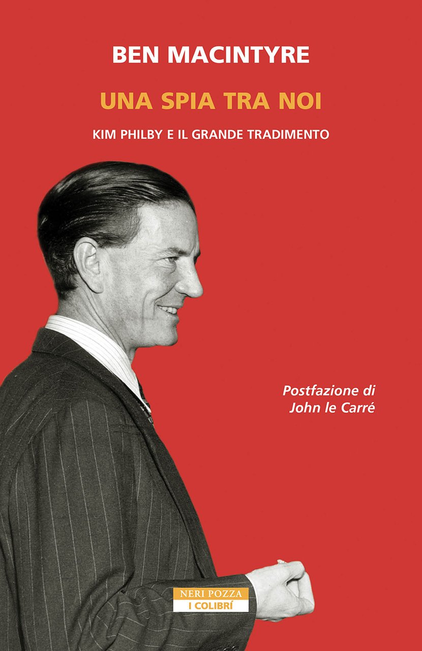 Una spia tra di noi. Kim Philby e il grande …