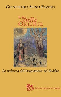 Una stella a Oriente. La ricchezza dell'insegnamento del Buddha