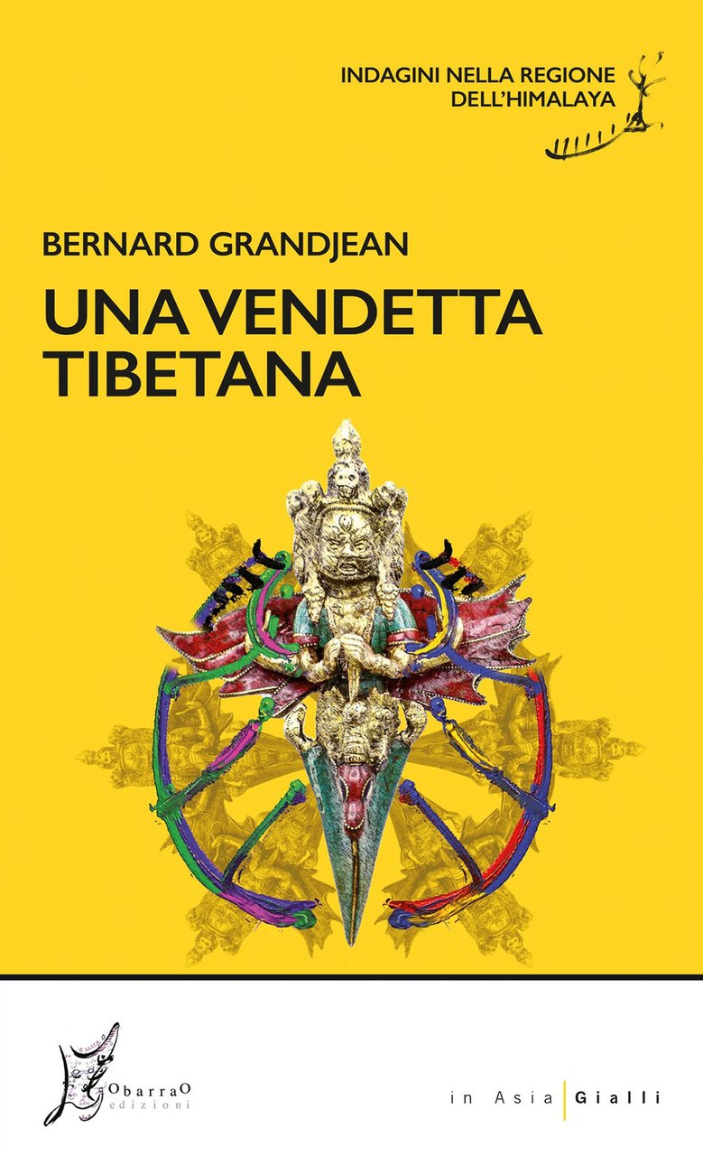 Una vendetta tibetana. Indagini nella regione dell'Himalaya
