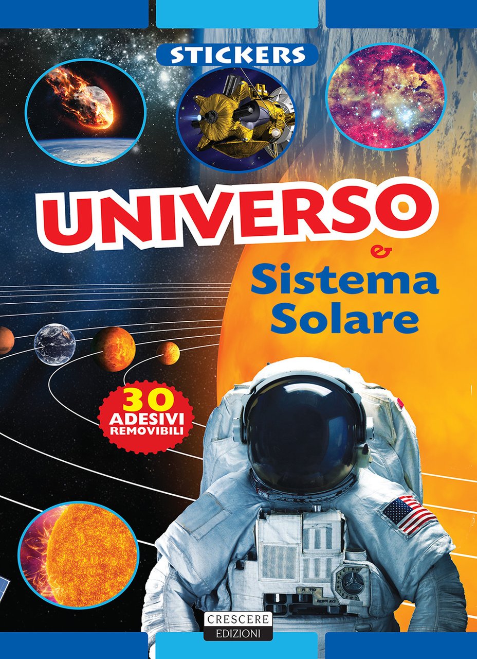 Universo e sistema solare. Con adesivi. Ediz. illustrata