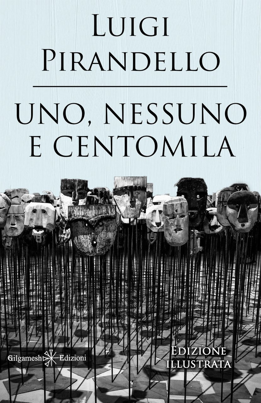 Uno, nessuno e centomila. Un capolavoro tra i libri da …