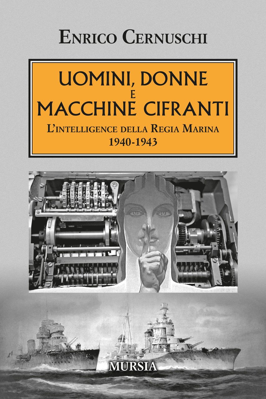 Uomini, donne e macchine cifranti. L'intelligence della Regia Marina 1940-1943 | Immagine principale
