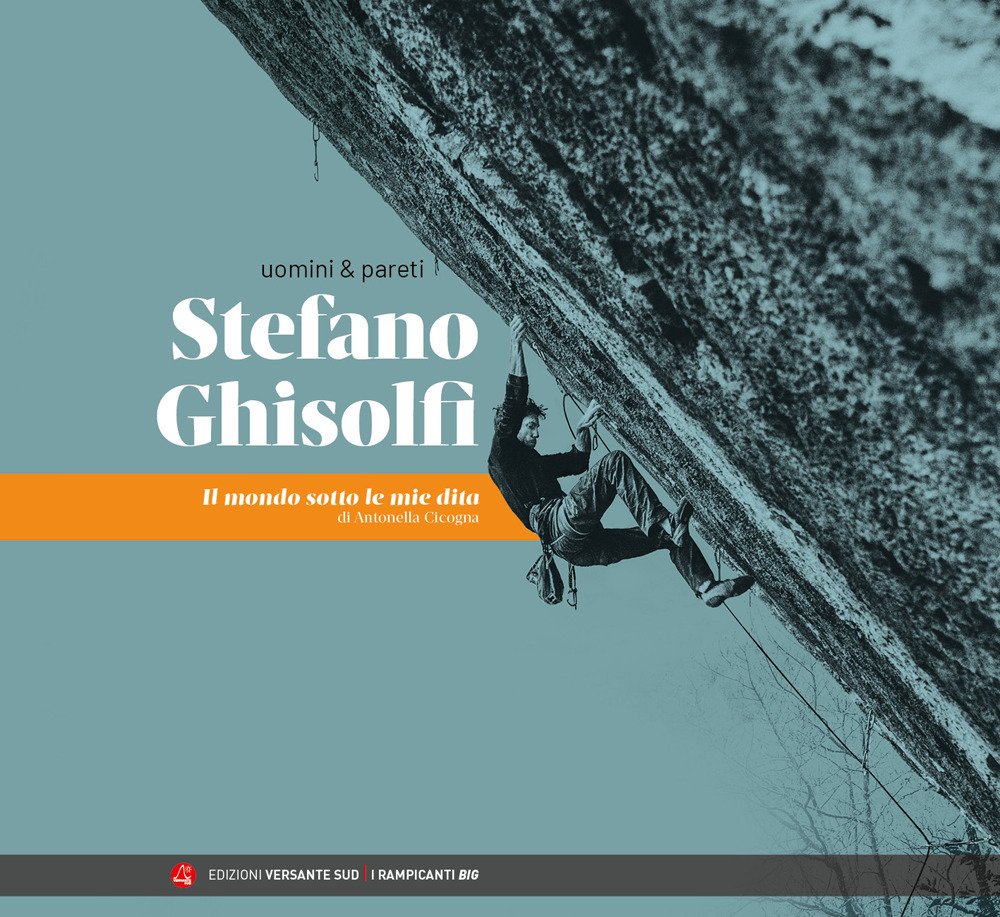 Uomini & pareti. Stefano Ghisolfi. Il mondo sotto le mie …