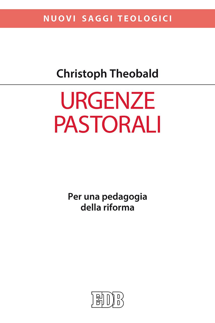 Urgenze pastorali. Per una pedagogia della riforma