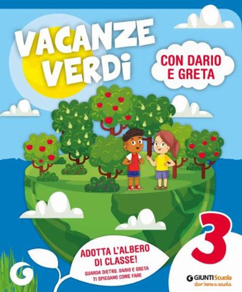 Vacanze verdi. Quaderni multidisciplinari per le vacanze. Per la Scuola …