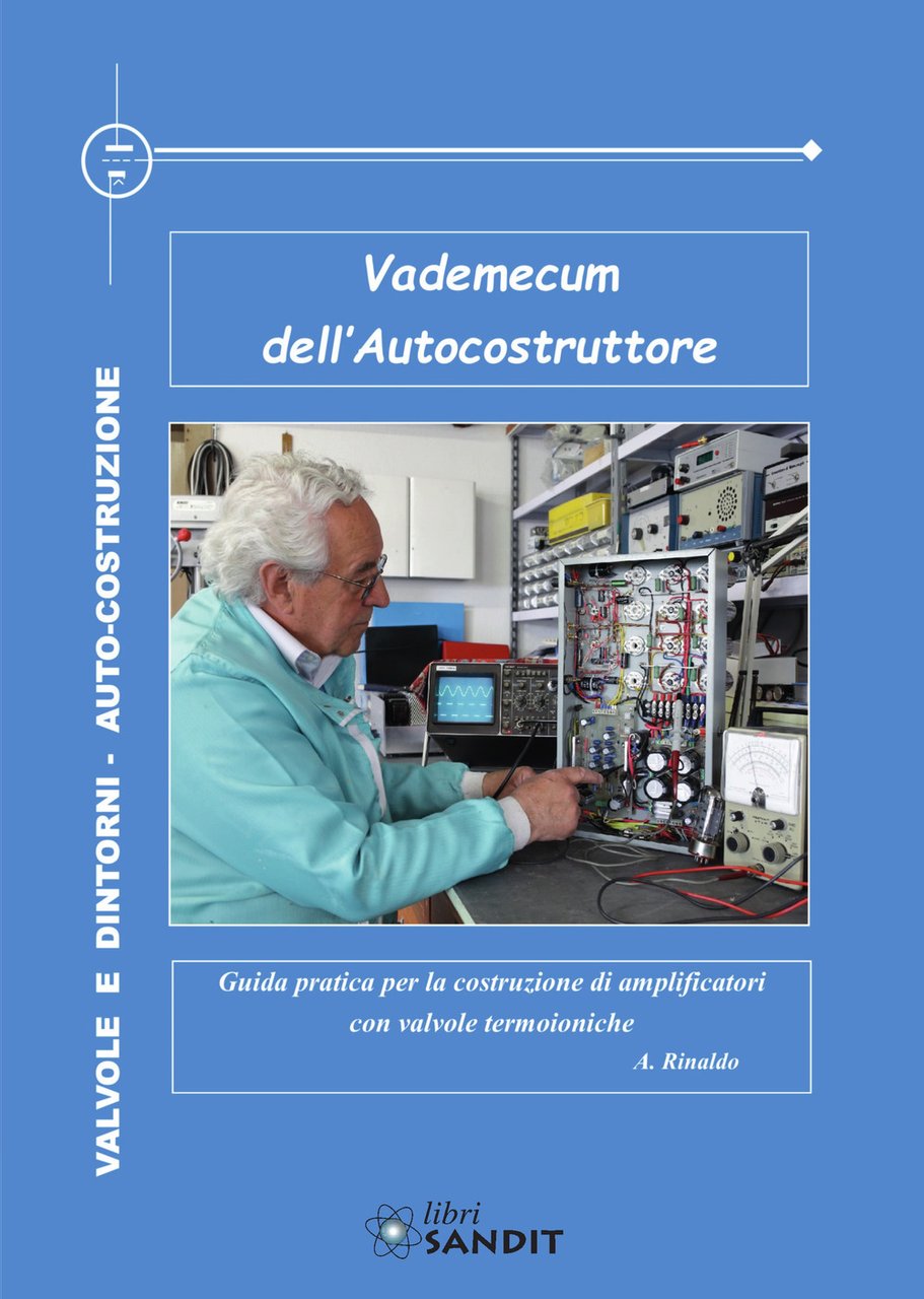 Vademecum dell'autocostruttore. Guida pratica per la costruzione di amplificatori con …