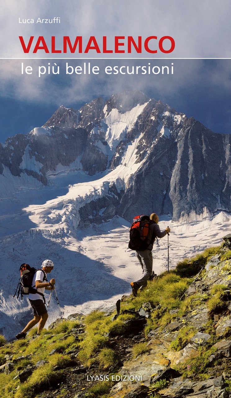 Valmalenco. Le più belle escursioni. Nuova ediz. | Immagine principale