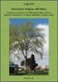 Valutazione integrata dell'albero. Manuale ad uso pratico per il rilevamento …