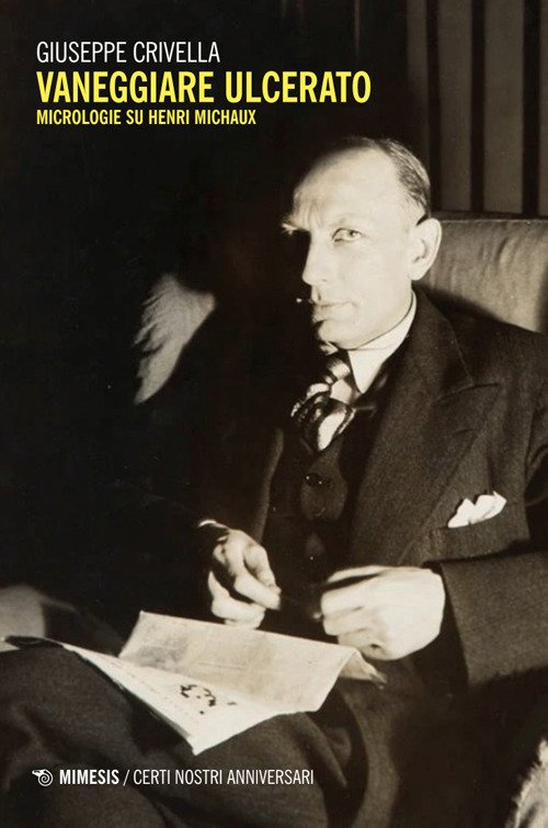 Vaneggiare ulcerato. Micrologie su Henri Michaux | Immagine principale