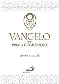 Vangelo della Prima comunione. Testo CEI
