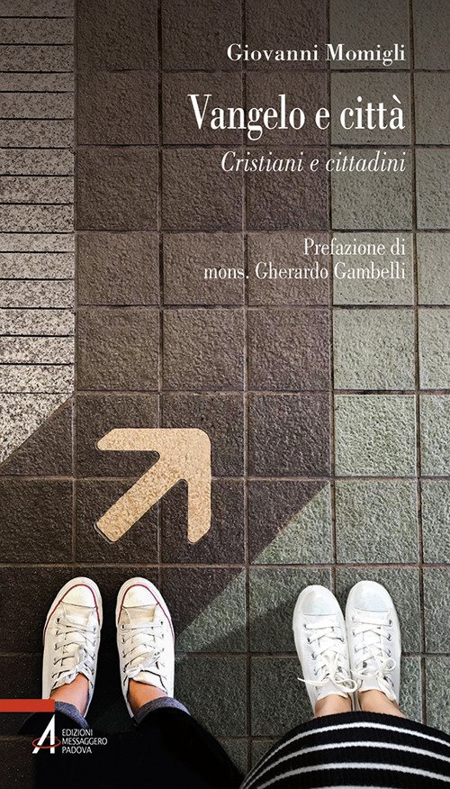 Vangelo e città. Cristiani e cittadini