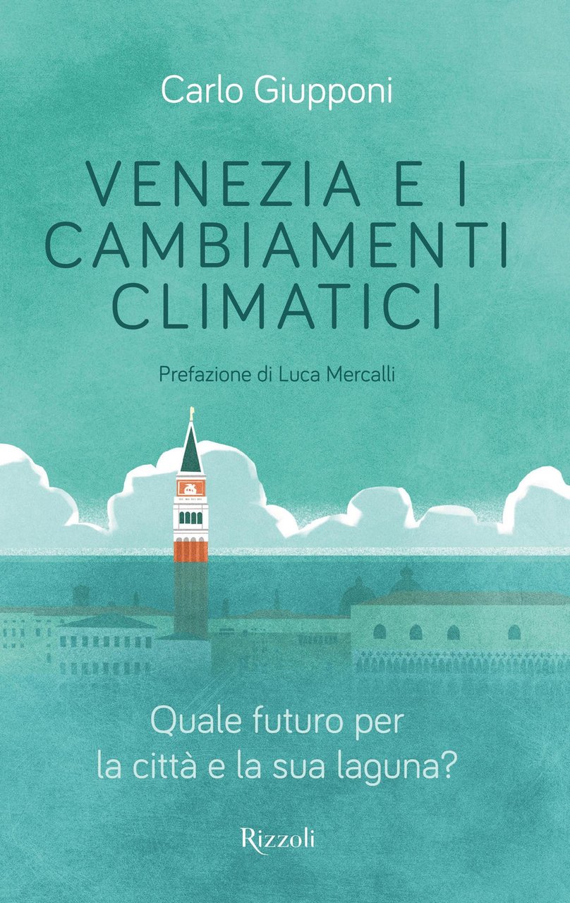Venezia e i cambiamenti climatici. Quale futuro per la città …