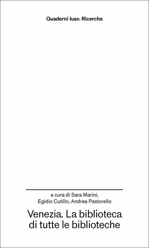 Venezia. La biblioteca di tutte le biblioteche