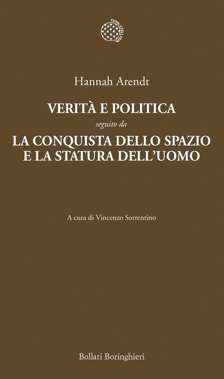 Verità e politica-La conquista dello spazio e la statura dell'uomo