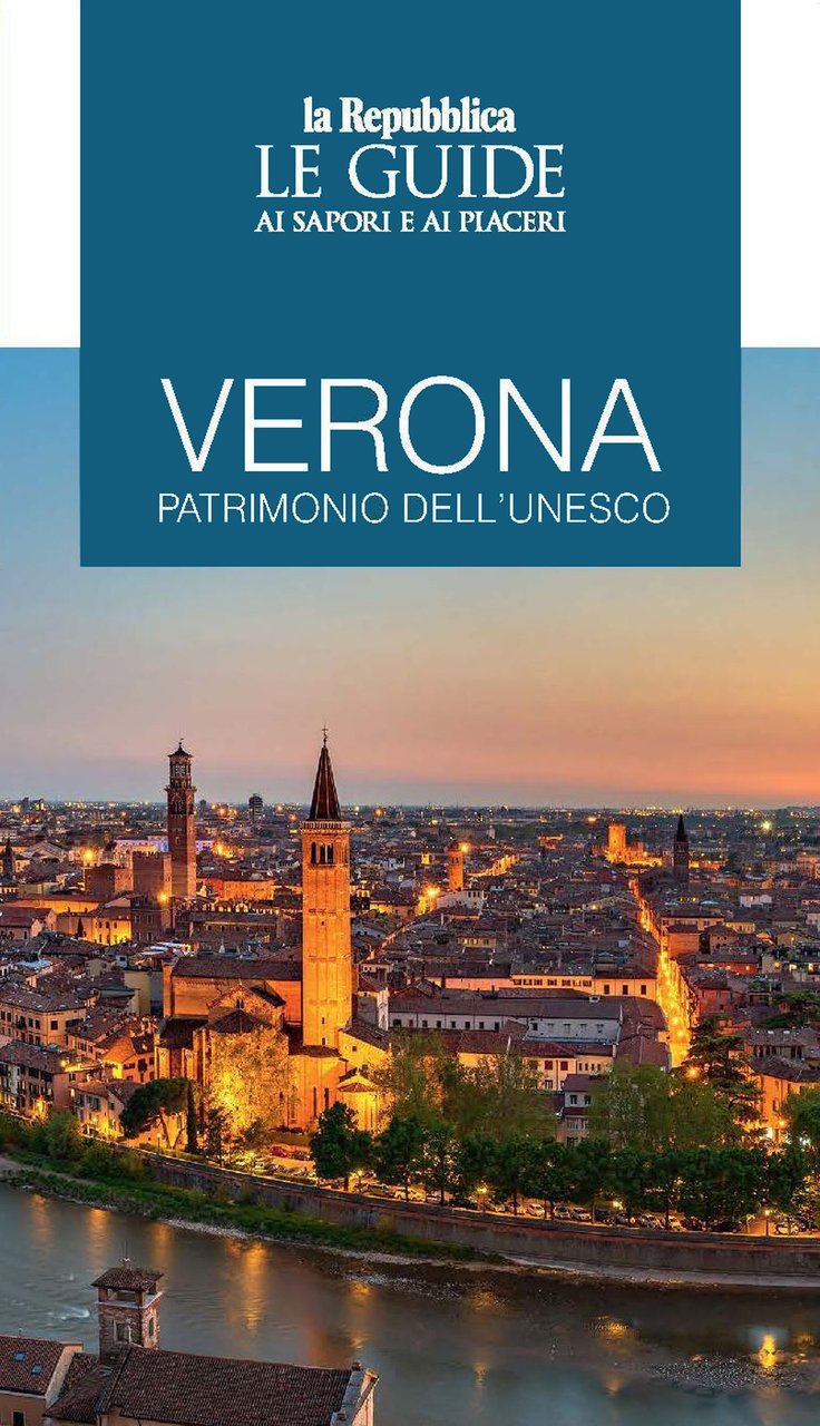 Verona patrimonio dell'Unesco. Le guide ai sapori e ai piaceri | Immagine principale