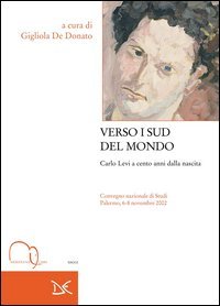 Verso i sud del mondo. Carlo Levi a cento anni …
