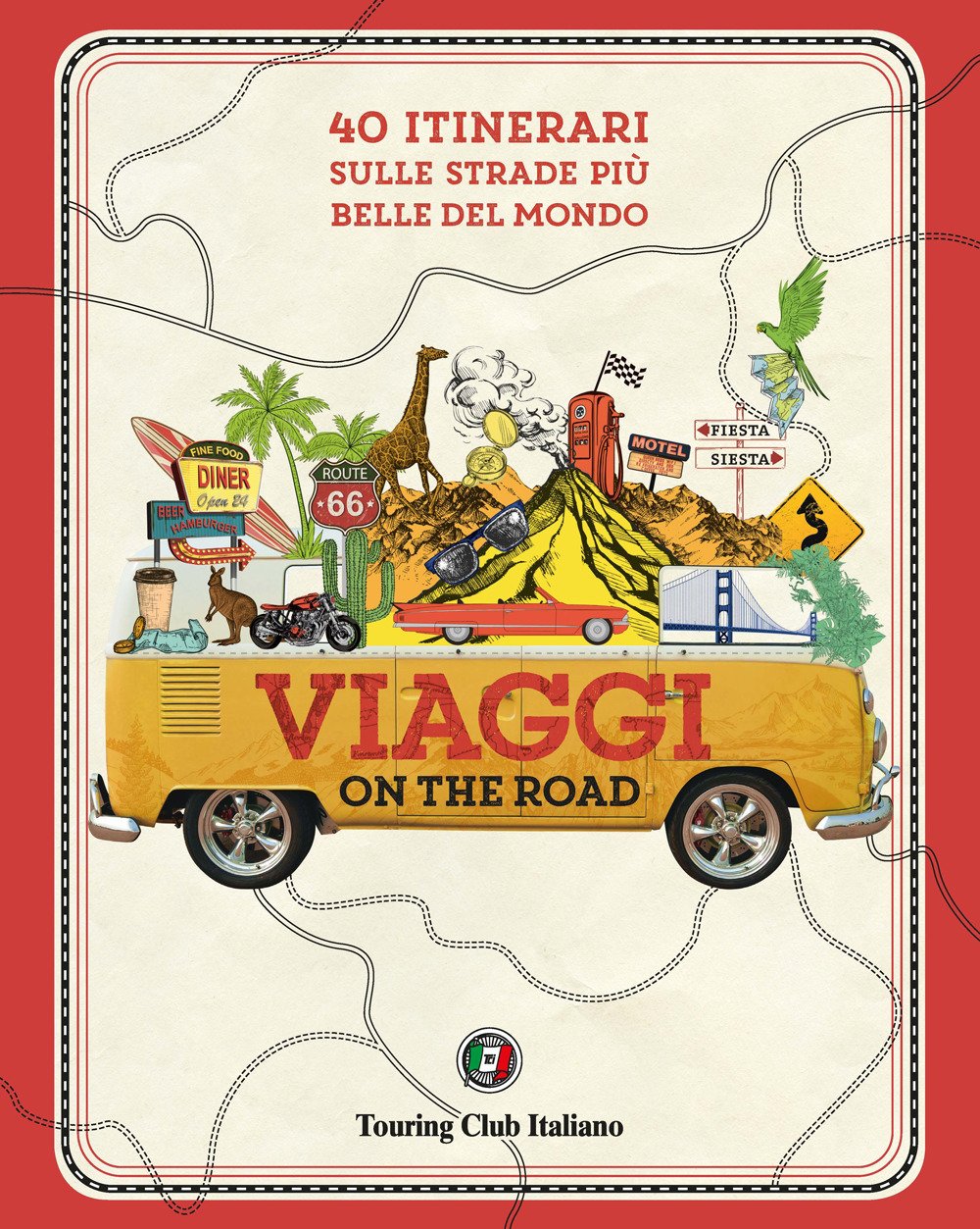 Viaggi on the road. 40 itinerari sulle strade più belle …