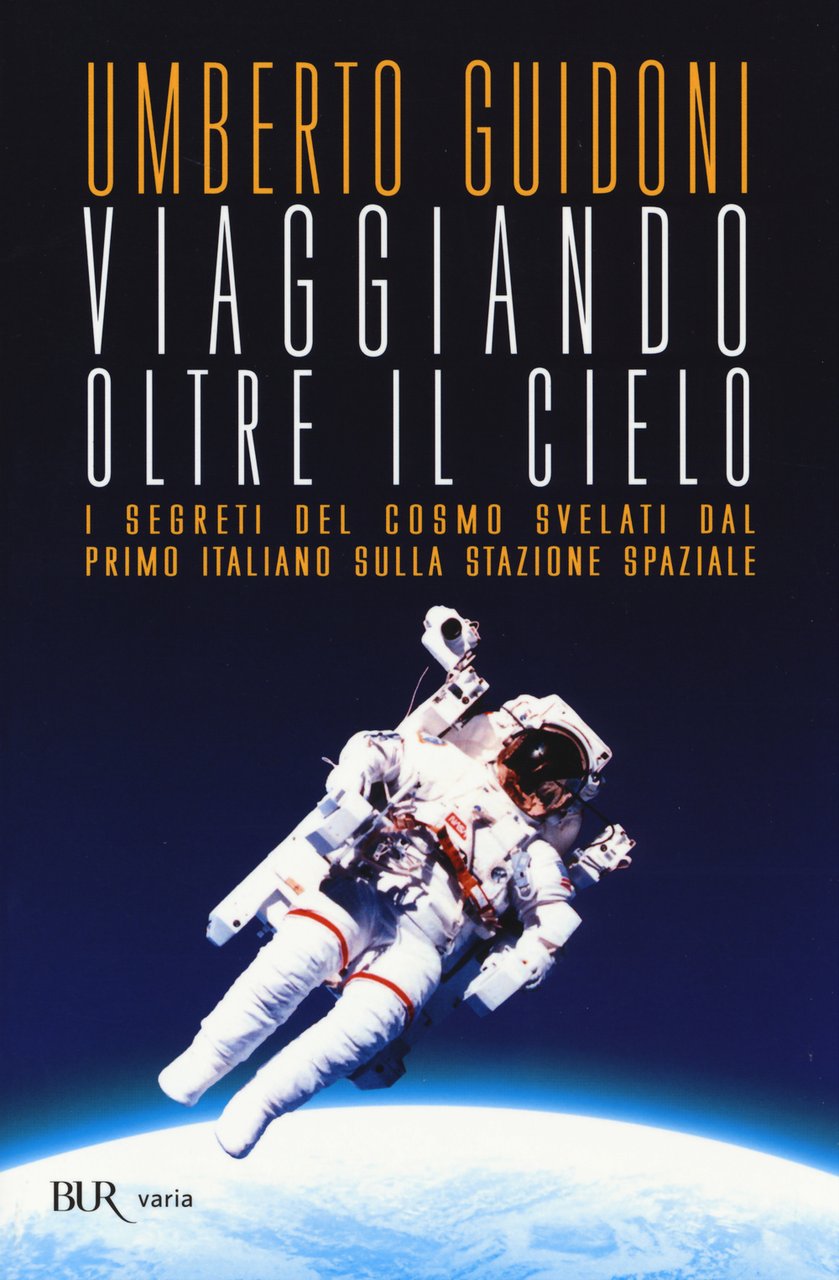 Viaggiando oltre il cielo. I segreti del cosmo svelati dal …