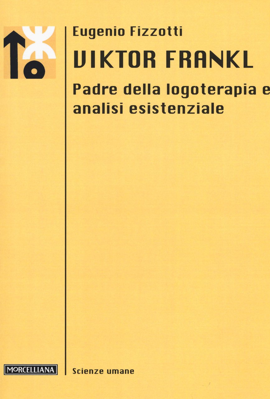 Viktor Frankl. Padre della logoterapia e analisi esistenziale