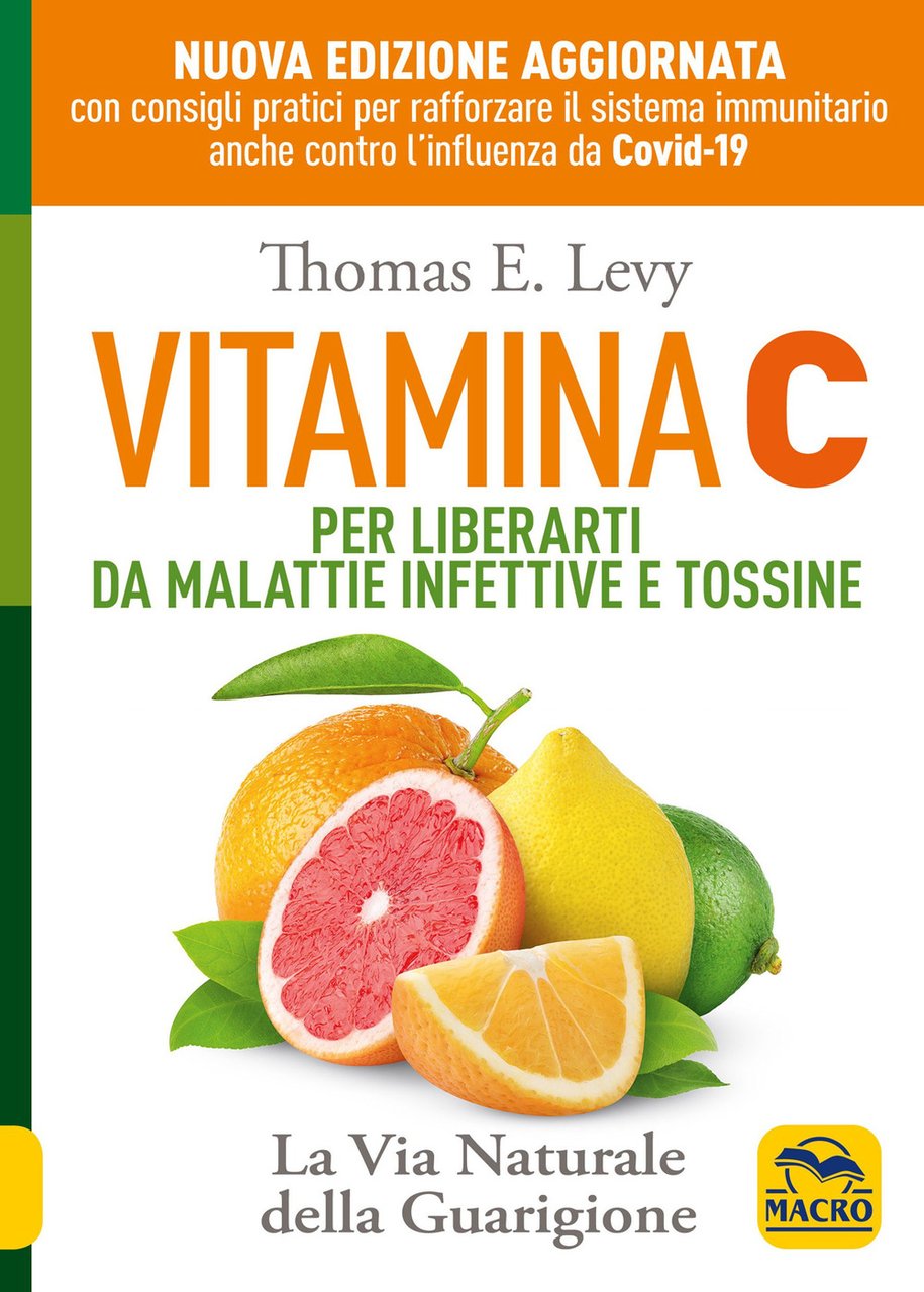 Vitamina C. Per liberarti da malattie infettive e tossine. La … | Immagine principale