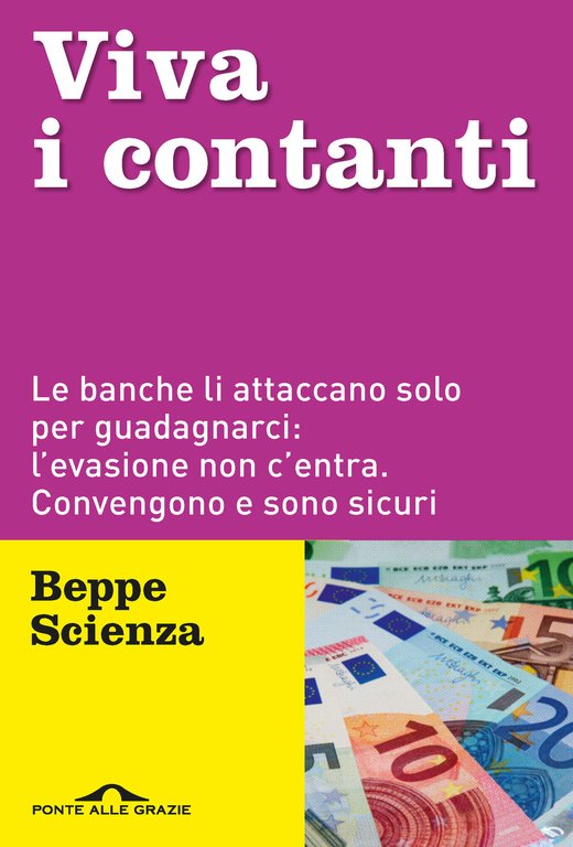 Viva i contanti. Le banche li attaccano solo per guadagnarci: …